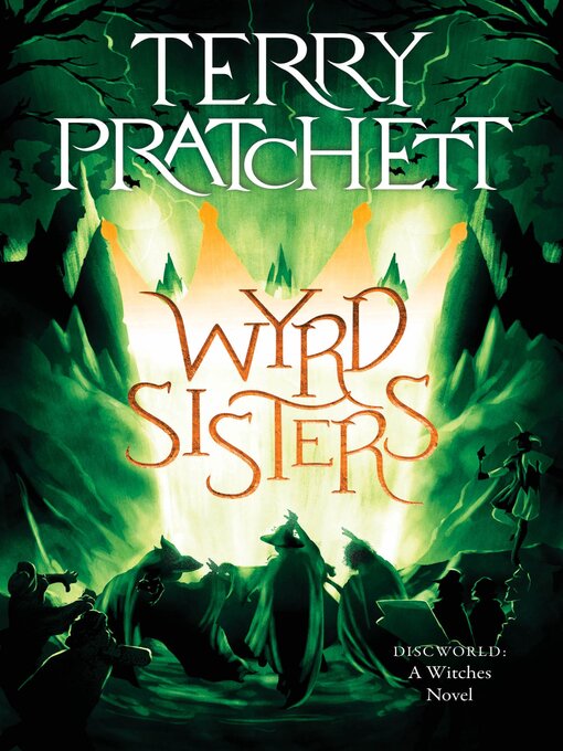 Title details for Wyrd Sisters by Terry Pratchett - Wait list